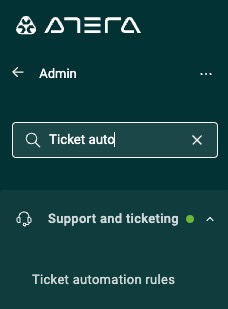 Admin > Support and ticketing > Ticket automation rules search.jpeg